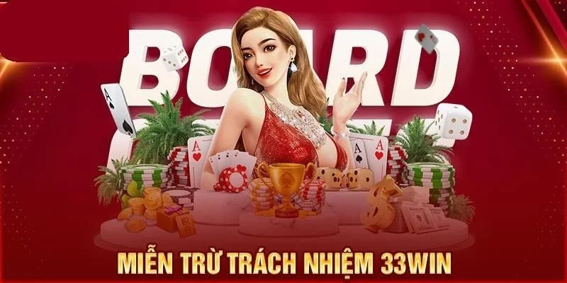 Chính sách miễn trừ trách nhiệm 33WIN có vai trò vô cùng quan trọng