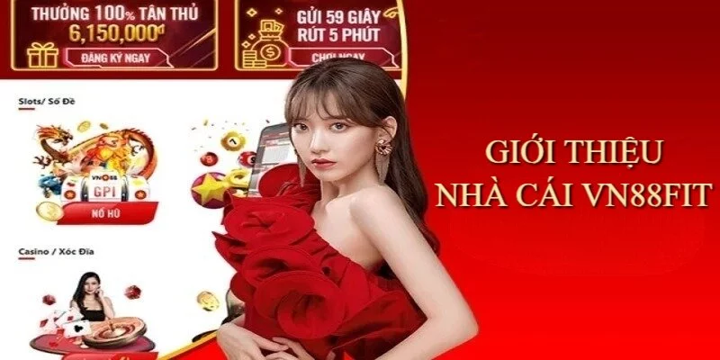 Giới thiệu Vn88fit là nhà cái nổi tiếng khu vực châu Á Giới thiệu Vn88fit là nhà cái nổi tiếng khu vực châu Á