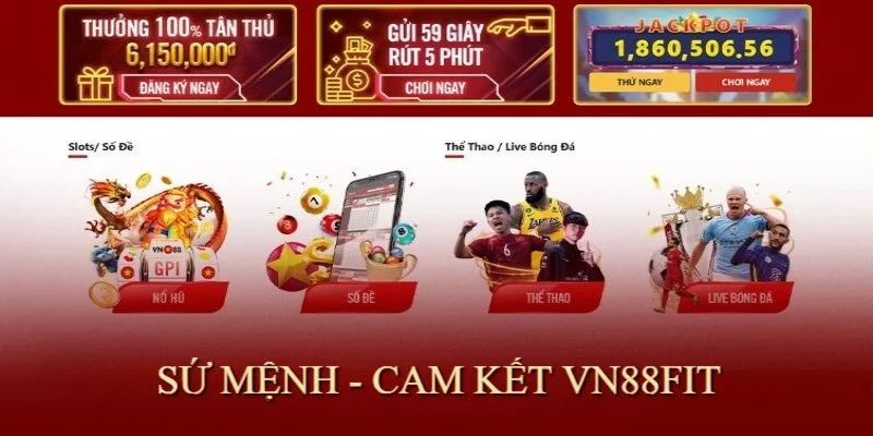 Vn88fit có sứ mệnh và cam kết rõ ràng với người chơi Vn88fit có sứ mệnh và cam kết rõ ràng với người chơi