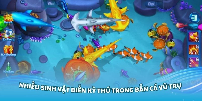 Nhiều sinh vật biển kỳ thú trong bắn cá Vũ Trụ